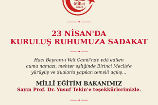 Thumbnail for the post titled: 23 NİSAN’DA KURULUŞ RUHUMUZA SADAKAT